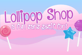 Lollipop Shop: A Playful Sans Serif Font for Handmade Brands